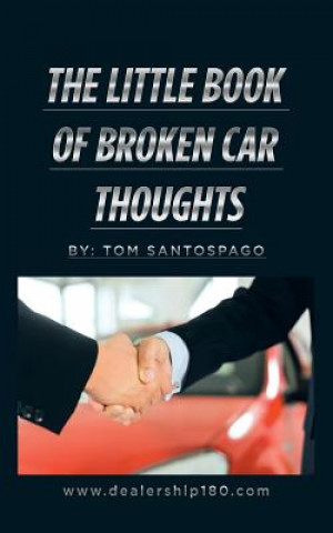 Carte Little Book of Broken Car Thoughts Tom Santospago