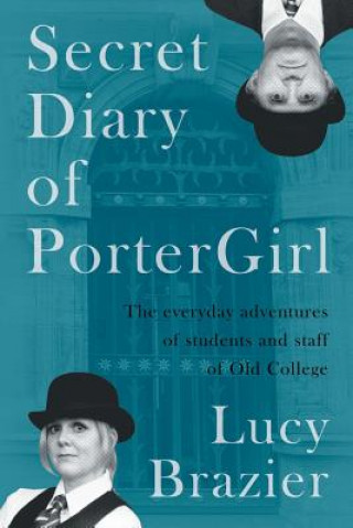 Kniha Secret Diary of PorterGirl Lucy Brazier