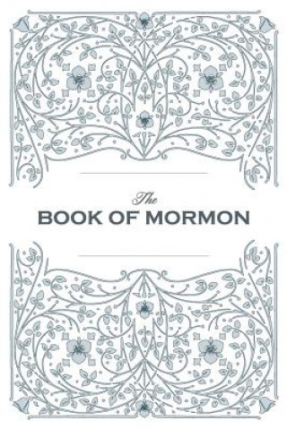 Kniha Book of Mormon. Facsimile Reprint of 1830 First Edition 