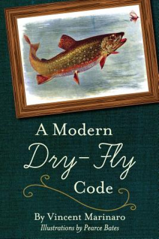 Kniha Modern Dry-Fly Code Vincent C. Marinaro