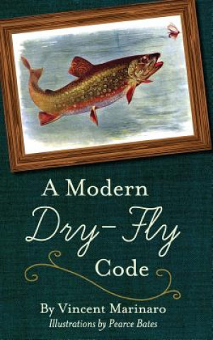 Könyv Modern Dry-Fly Code Vincent C. Marinaro