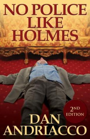 Book No Police Like Holmes Dan Andriacco