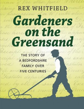 Kniha Gardeners on the Greensand Rex Whitfield