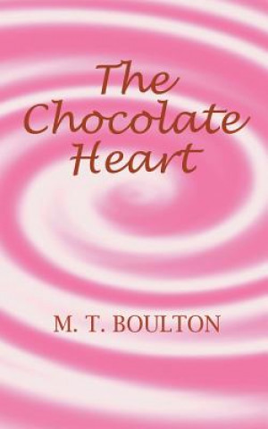 Kniha Chocolate Heart M. T. Boulton