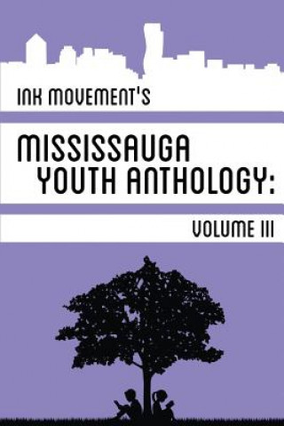 Carte Ink Movement's Mississauga Youth Anthology Volume III Amy Kwong