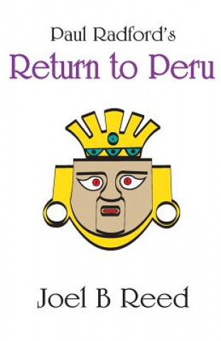 Книга Paul Radford's Return to Peru Joel B Reed