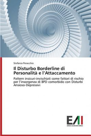 Könyv Disturbo Borderline di Personalita e l'Attaccamento Peracchio Stefania