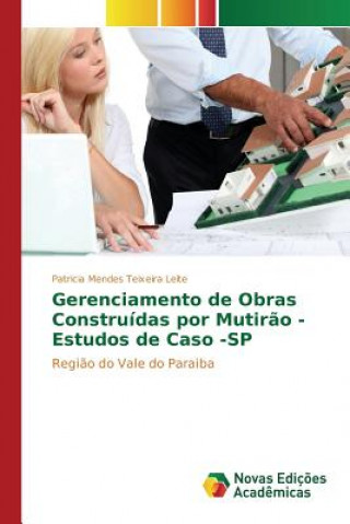 Carte Gerenciamento de Obras Construidas por Mutirao - Estudos de Caso -SP Mendes Teixeira Leite Patricia