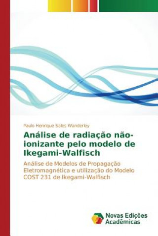 Könyv Analise de radiacao nao-ionizante pelo modelo de Ikegami-Walfisch Sales Wanderley Paulo Henrique