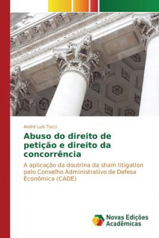 Carte Abuso do direito de peticao e direito da concorrencia Tucci Andre Luis