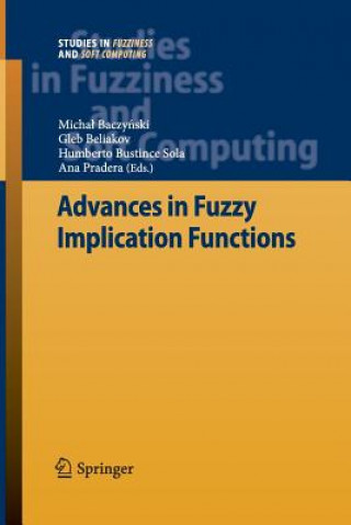 Book Advances in Fuzzy Implication Functions Michal Baczynski