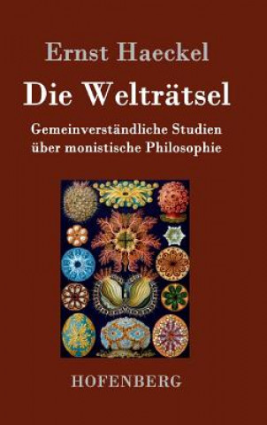 Kniha Weltratsel Ernst Haeckel