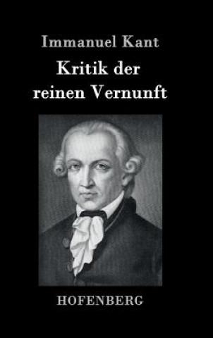 Kniha Kritik der reinen Vernunft Immanuel Kant