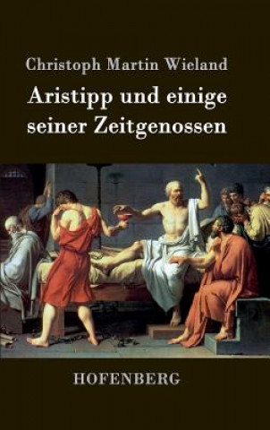 Carte Aristipp und einige seiner Zeitgenossen Christoph Martin Wieland