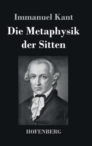 Kniha Die Metaphysik der Sitten Immanuel Kant