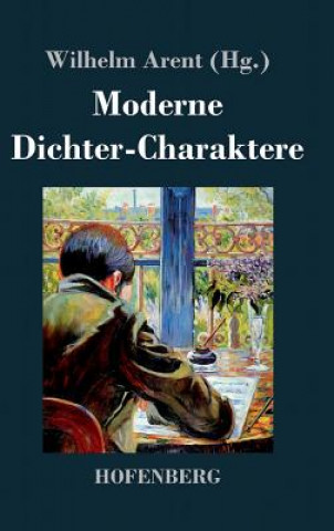 Kniha Moderne Dichter-Charaktere Wilhelm Arent