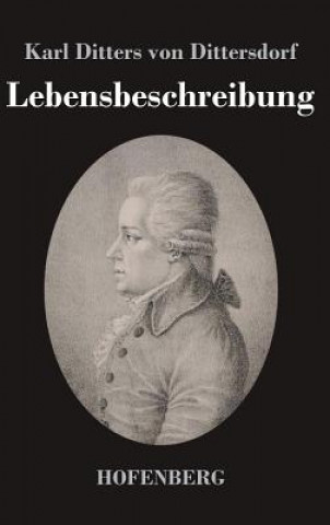 Livre Lebensbeschreibung Karl Ditters Von Dittersdorf