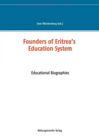 Carte Founders of Eritrea's Education System UWE WIECKENBERG