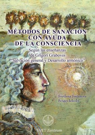 Carte Metodos de Sanacion con Ayuda de la Consciencia (SPANISH Edition) Svetlana Smirnova