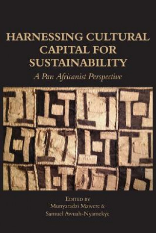 Knjiga Harnessing Cultural Capital for Sustainability. A Pan Africanist Perspective Samuel Awuah-Nyamekye