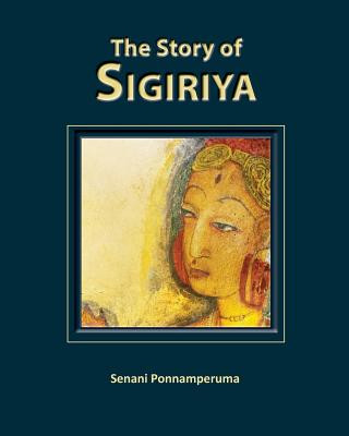 Книга Story of Sigiriya Senani Ponnamperuma