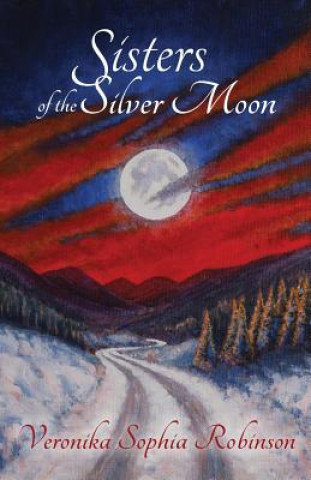 Book Sisters of the Silver Moon Veronika Sophia Robinson