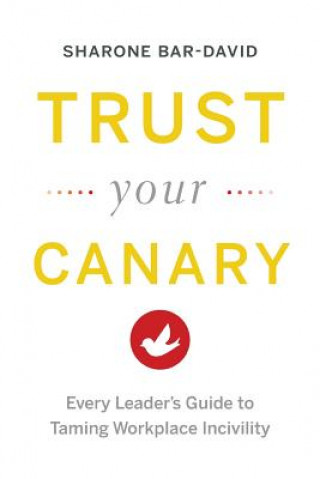 Livre Trust Your Canary Sharone Bar-David