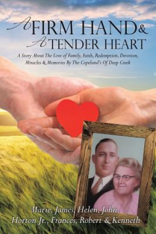 Knjiga Firm Hand & A Tender Heart The Copeland's Of Deep Creek