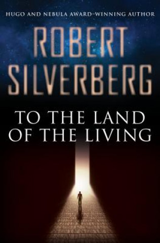 Книга To the Land of the Living Robert Silverberg