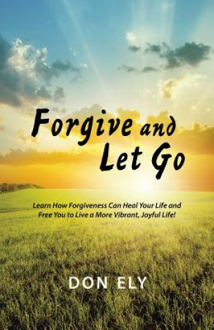 Книга Forgive and Let Go Don Ely