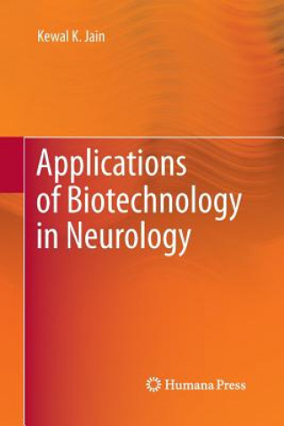 Kniha Applications of Biotechnology in Neurology Kewal K. Jain