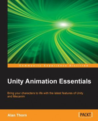 Carte Unity Animation Essentials Alan Thorn