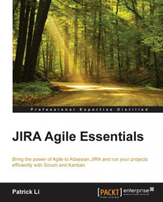 Kniha JIRA Agile Essentials Patrick Li