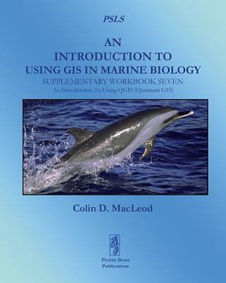 Kniha Introduction to Using GIS in Marine Biology: Supplementary Workbook Seven Colin D. Macleod