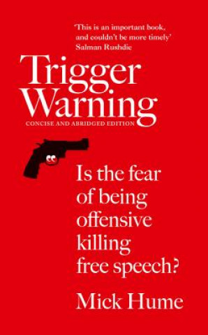 Knjiga Trigger Warning Mick Hume