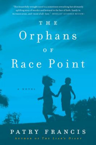 Kniha The Orphans of Race Point. Die Schatten von Race Point, englische Ausgabe Patry Francis