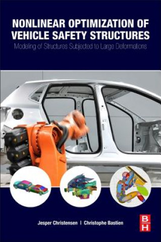 Kniha Nonlinear Optimization of Vehicle Safety Structures Jesper Christensen