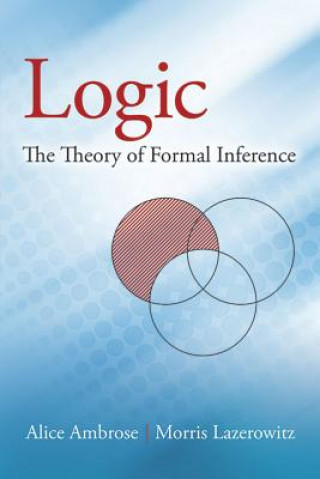 Livre Logic: The Theory of Formal Inference Alice Ambrose