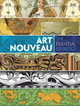 Könyv Art Nouveau: The Essential Reference Carol Belanger Grafton