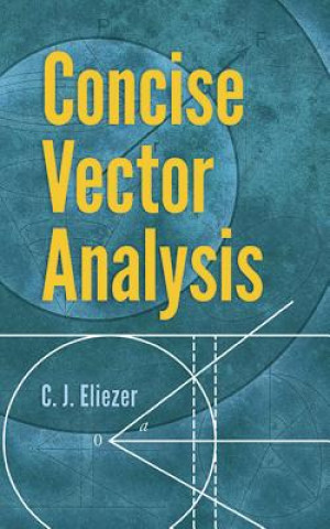 Kniha Concise Vector Analysis C.J. Eliezer