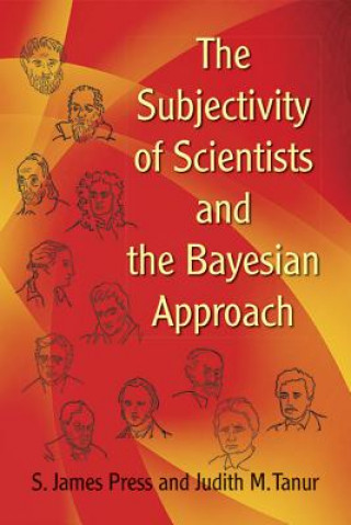 Buch Subjectivity of Scientists and the Bayesian Approach S. James Press