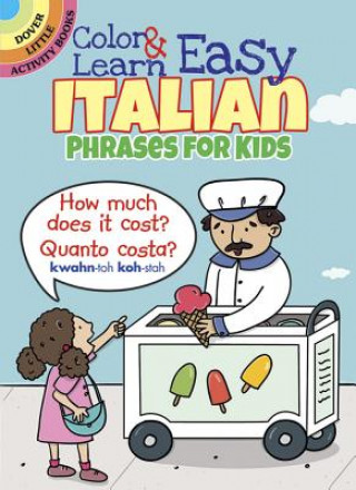 Książka Color & Learn Easy Italian Phrases for Kids Roz Fulcher