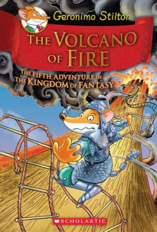 Carte Volcano of Fire (Geronimo Stilton and the Kingdom of Fantasy #5) Geronimo Stilton