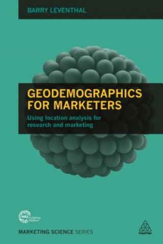 Kniha Geodemographics for Marketers Barry Leventhal