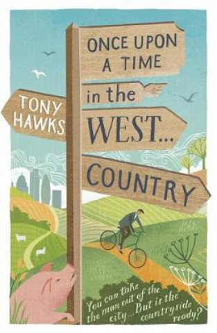 Kniha Once Upon A Time In The West...Country Tony Hawks