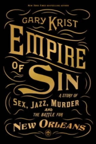 Carte Empire of Sin Gary Krist