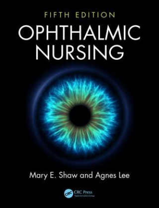 Kniha Ophthalmic Nursing Mary E. Shaw