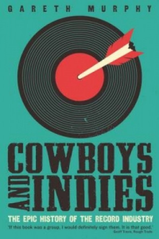 Книга Cowboys and Indies Gareth Murphy