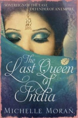 Könyv Last Queen Of India Michelle Moran