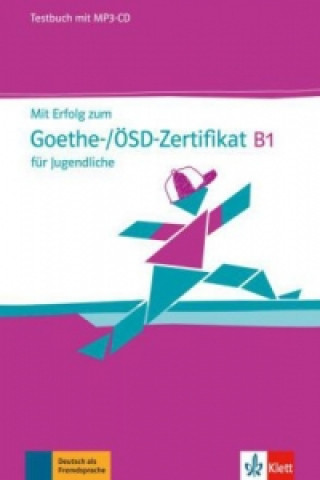 Knjiga Mit Erfolg zum Goethe-/OSD-Zertifikat B1 fur Jugendliche 